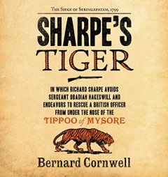 Sharpe's Tiger: The Siege of Seringapatam, 1799 (The Richard Sharpe Adventures) by Bernard Cornwell Paperback Book