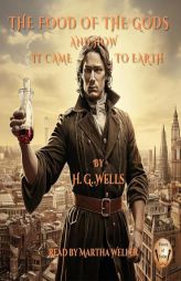 The Food of the Gods and How It Came to Earth by H. G. Wells Paperback Book