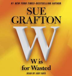 W is For Wasted: Kinsey Millhone Mystery (Kinsey Millhone Mysteries) by Sue Grafton Paperback Book