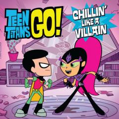 Teen Titans Go!: Chillin' Like a Villain by Magnolia Belle Paperback Book