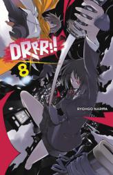 Durarara!!, Vol. 8 (light novel) (Durarara!! (novel)) by Ryohgo Narita Paperback Book