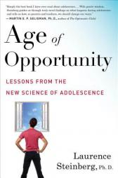 Age of Opportunity: Lessons from the New Science of Adolescence by Laurence Steinberg Paperback Book