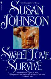 Sweet Love, Survive by Susan Johnson Paperback Book