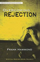 Overcoming Rejection: Revised & Updated by Frank Hammond Paperback Book
