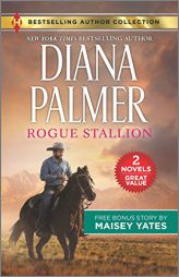 Rogue Stallion & Need Me, Cowboy by Diana Palmer Paperback Book