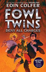 The Fowl Twins Deny All Charges (A Fowl Twins Novel, Book 2) (Artemis Fowl) by Eoin Colfer Paperback Book