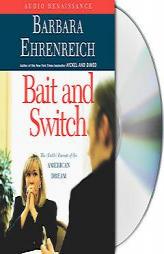 Bait and Switch: The (Futile) Pursuit of the American Dream by Barbara Ehrenreich Paperback Book