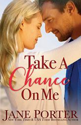 Take a Chance on Me by Jane Porter Paperback Book