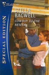 Cowboy To The Rescue by Stella Bagwell Paperback Book