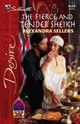 The Fierce And Tender Sheikh (Silhouette Desire, No. 1629)( Sons of the Desert) by Alexandra Sellers Paperback Book
