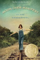 Moon Over Manifest by Clare Vanderpool Paperback Book