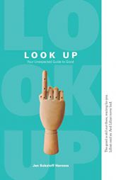 Look Up: Your Unexpected Guide to Good by Joann Bittel Paperback Book