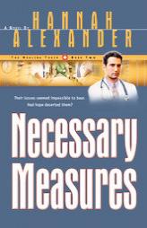 Necessary Measures (Healing Touch Series) by Hannah Alexander Paperback Book