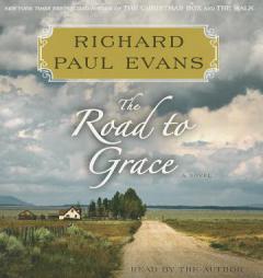 The Road to Grace: The Third Journal in the Walk Series by Richard Paul Evans Paperback Book