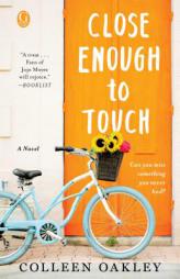 Close Enough to Touch by Colleen Oakley Paperback Book