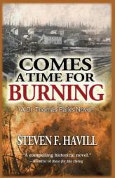 Comes a Time for Burning by Steven F. Havill Paperback Book