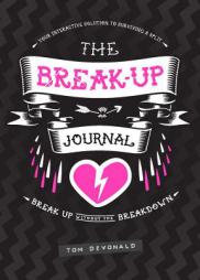 The Break-Up Journal: Your Interactive Solution to Surviving a Split by Tom Devonald Paperback Book
