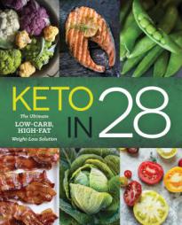 Keto in 28: The Ultimate Low-Carb, High-Fat Weight-Loss Solution by Sonoma Press Paperback Book