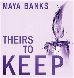 Theirs to Keep (The Tangled Hearts Series) by Maya Banks Paperback Book