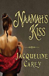Naamah's Kiss (The Naamah Trilogy) by Jacqueline Carey Paperback Book