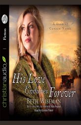 His Love Endures Forever (The Land of Canaan Series) by Beth Wiseman Paperback Book