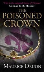 The Poisoned Crown (The Accursed Kings, Book 3) by Maurice Druon Paperback Book