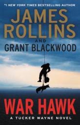 War Hawk: A Tucker Wayne Novel by James Rollins Paperback Book