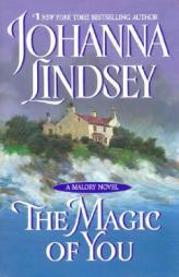 The Magic Of You (Malory Novels) by Johanna Lindsey Paperback Book