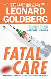 Fatal Care by Leonard Goldberg Paperback Book