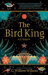 The Bird King: A Novel by  Paperback Book