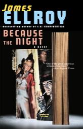 Because the Night by James Ellroy Paperback Book