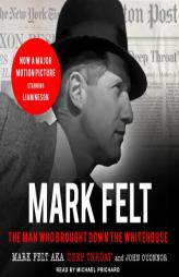 A G-Man's Life: The FBI, Being 'Deep Throat, ' and the Struggle for Honor in Washington by Mark Felt Paperback Book