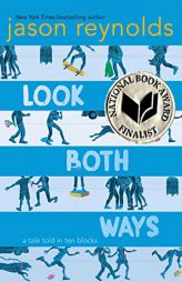 Look Both Ways: A Tale Told in Ten Blocks by Jason Reynolds Paperback Book