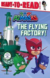 The Flying Factory!: Ready-to-Read Level 1 (PJ Masks) by May Nakamura Paperback Book
