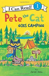 Pete the Cat Goes Camping (I Can Read Level 1) by James Dean Paperback Book