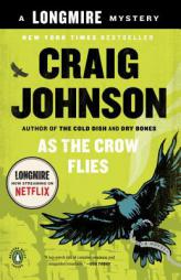 As the Crow Flies: A Walt Longmire Mystery by Craig Johnson Paperback Book