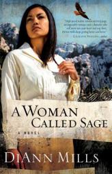 A Woman Called Sage by DiAnn Mills Paperback Book