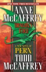 Dragon's Fire (Dragonriders of Pern) by Todd J. McCaffrey Paperback Book