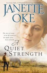 Quiet Strength, A, repack (Prairie Legacy) by Janette Oke Paperback Book