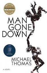 Man Gone Down by Michael Thomas Paperback Book
