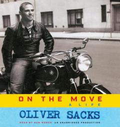 On the Move: A Life by Oliver Sacks Paperback Book
