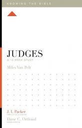 Judges: A 12-Week Study by Miles V. Van Pelt Paperback Book