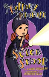 Mallory McDonald, Super Snoop (Mallory, No. 18) by Laurie Friedman Paperback Book
