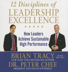 12 Disciplines of Leadership Excellence: How Leaders Achieve Sustainable High Performance by Brian Tracy Paperback Book