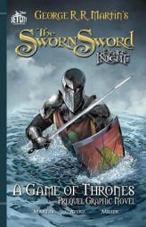 The Sworn Sword: The Graphic Novel by George R. R. Martin Paperback Book