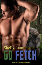 Go Fetch (Magnus Pack) by Shelly Laurenston Paperback Book