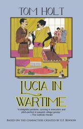 Lucia in Wartime by Tom Holt Paperback Book