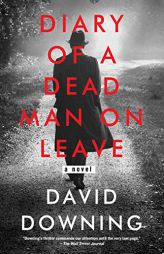 Diary of a Dead Man on Leave by David Downing Paperback Book