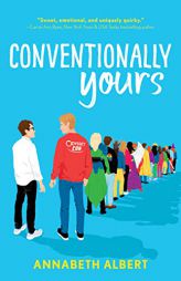 Conventionally Yours (True Colors) by Annabeth Albert Paperback Book