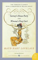 Carney's House Party/Winona's Pony Cart: Deep Valley Books by Maud Hart Lovelace Paperback Book
